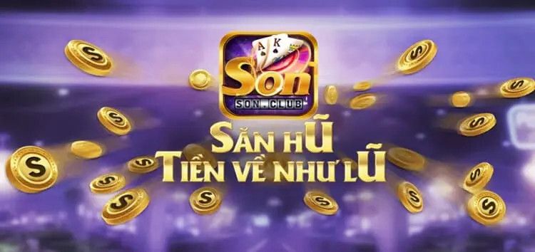 Son Club – Cổng Game trực tuyến hấp dẫn không thể bỏ qua 6 Son Club là cổng game trực tuyến đến từ Macau