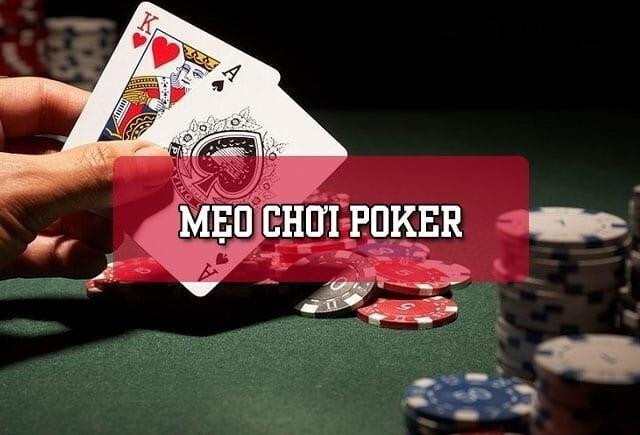 Những mẹo chơi Poker hiệu quả - dễ thắng nhất 8 Đa sắc mẹo chơi poker một cách thông minh - khôn khéo