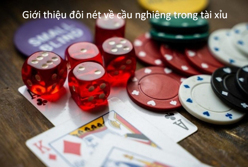 Hướng dẫn cách đánh cầu nghiêng tài xỉu hiệu quả nhất 2025 5 Giới thiệu đôi nét về cầu nghiêng trong tài xỉu